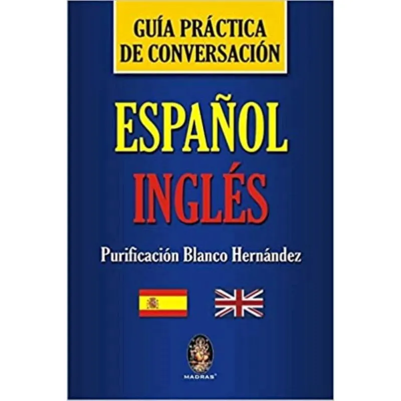 Espanol-ingles: guia practica de conversacion