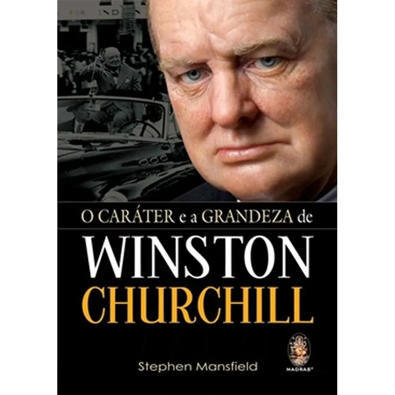 Carater E A Grandeza De Winston Churcuill