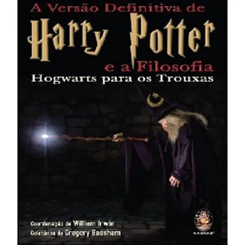 Livro A Versão Definitiva De Harry Potter E A Filosofia