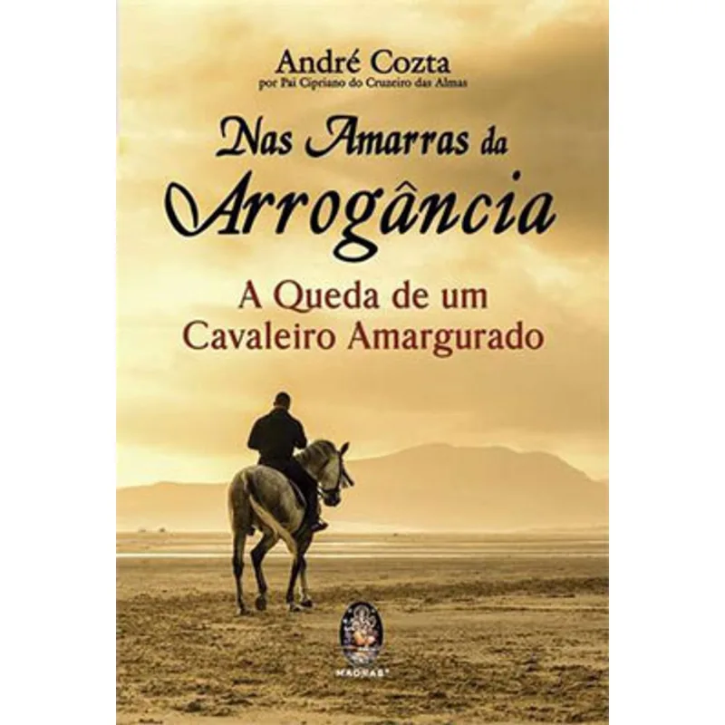 NAS AMARRAS DA ARROGÂNCIA