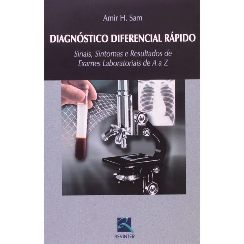 Livro - Diagnóstico Diferencial Rápido: Sinais, Sintomas e Resultados de Exames Laboratoriais de A a Z