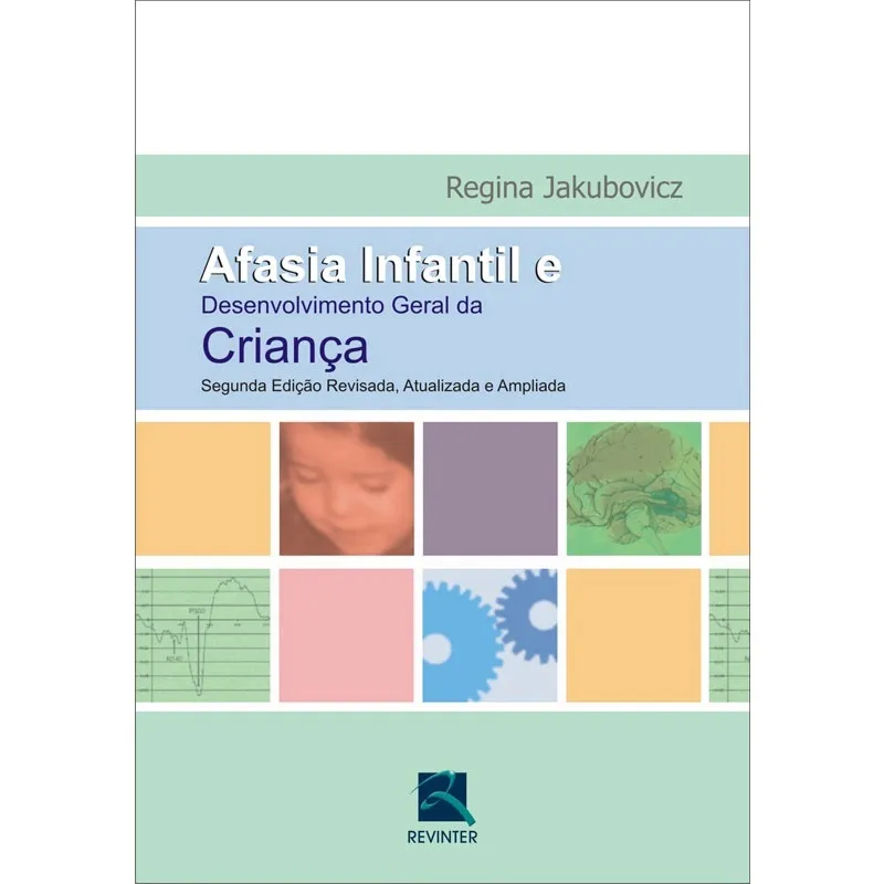 Livro - Afasia Infantil e Desenvolvimento Geral da Criança