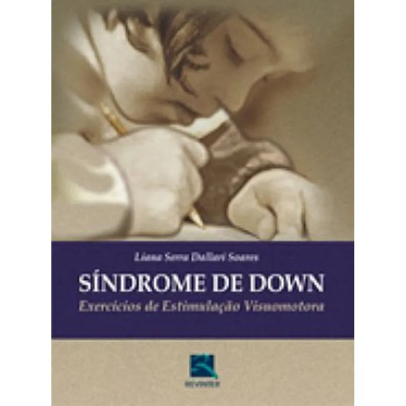 Livro - Síndrome de Down - Exercícios de Estimulação Visuomotora - Soares