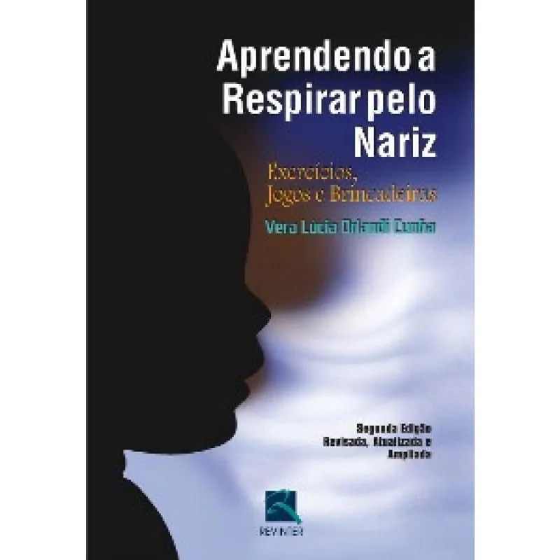 Aprendendo A respirar pelo nariz: exercicios, joggos E brincadeiras