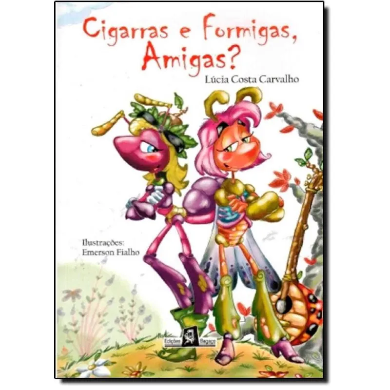Cigarras e Formigas, Amigas?