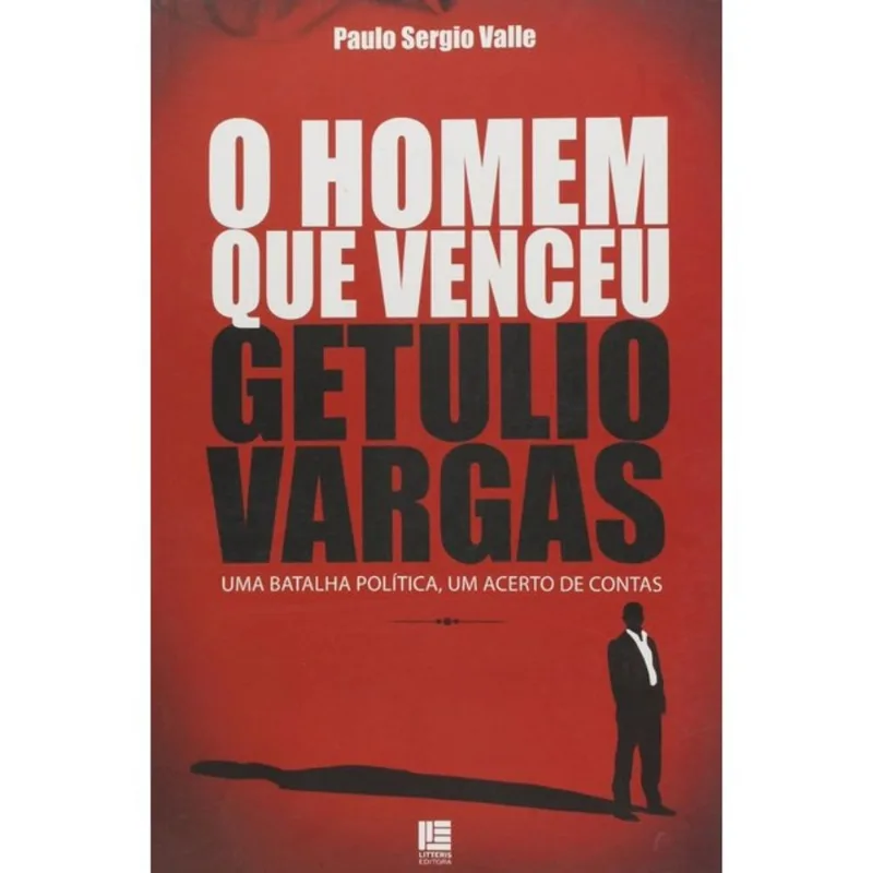 HOMEM QUE VENCEU GETULIO VARGAS, O