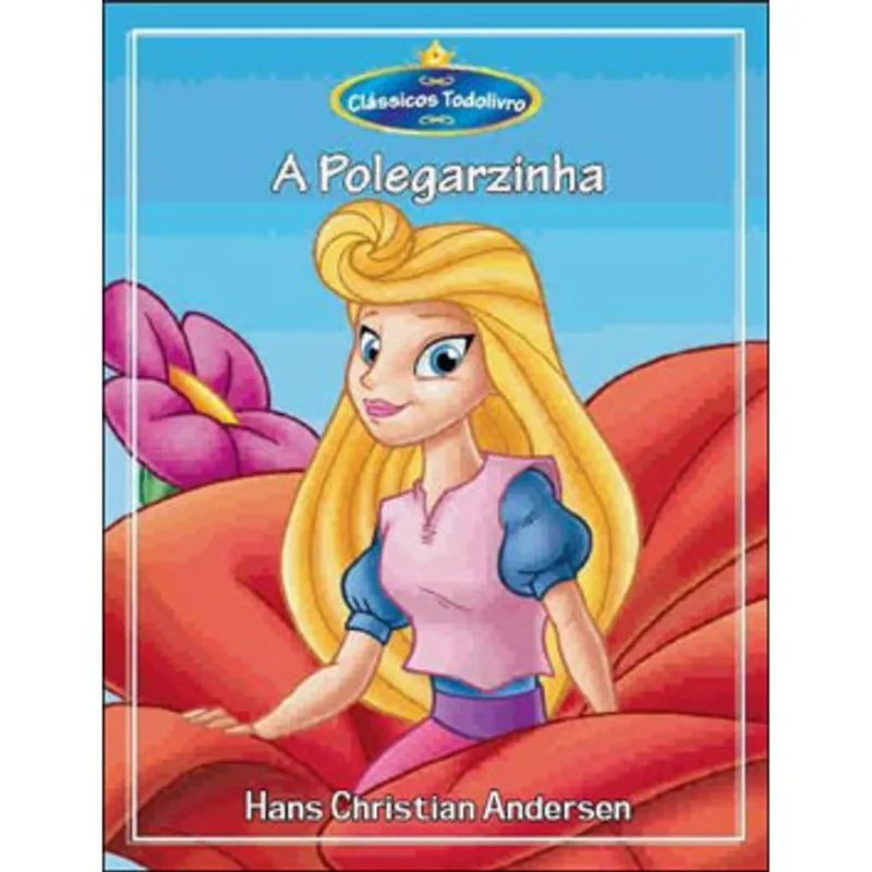 MINI - PRINCESAS: POLEGARZINHA, A