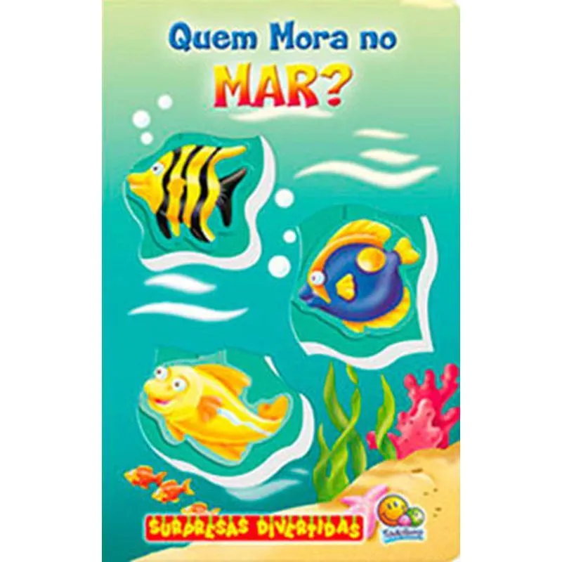 SURPRESAS DIVERTIDAS: QUEM MORA NO MAR?