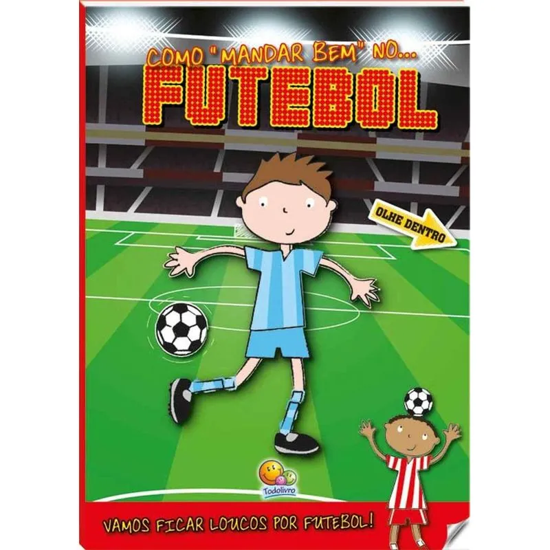 Como Mandar Bem No Futebol