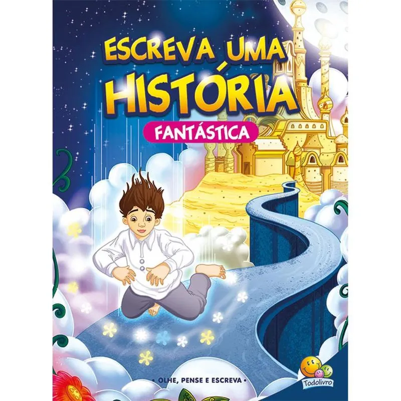 Livro - Escreva uma História...Fantástica