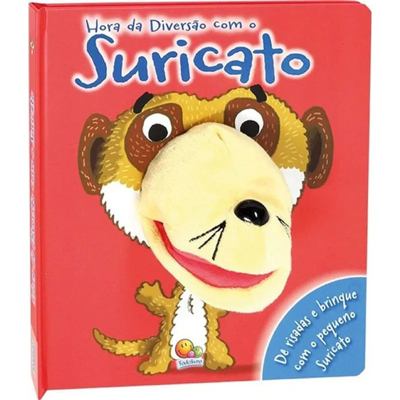 DIVERSÃO COM FANTOCHES: HORA DA DIVERSÃO COM O SURICATO