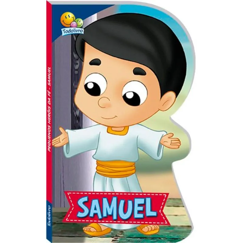 PEQUENOS HERÓIS DA FÉ: SAMUEL