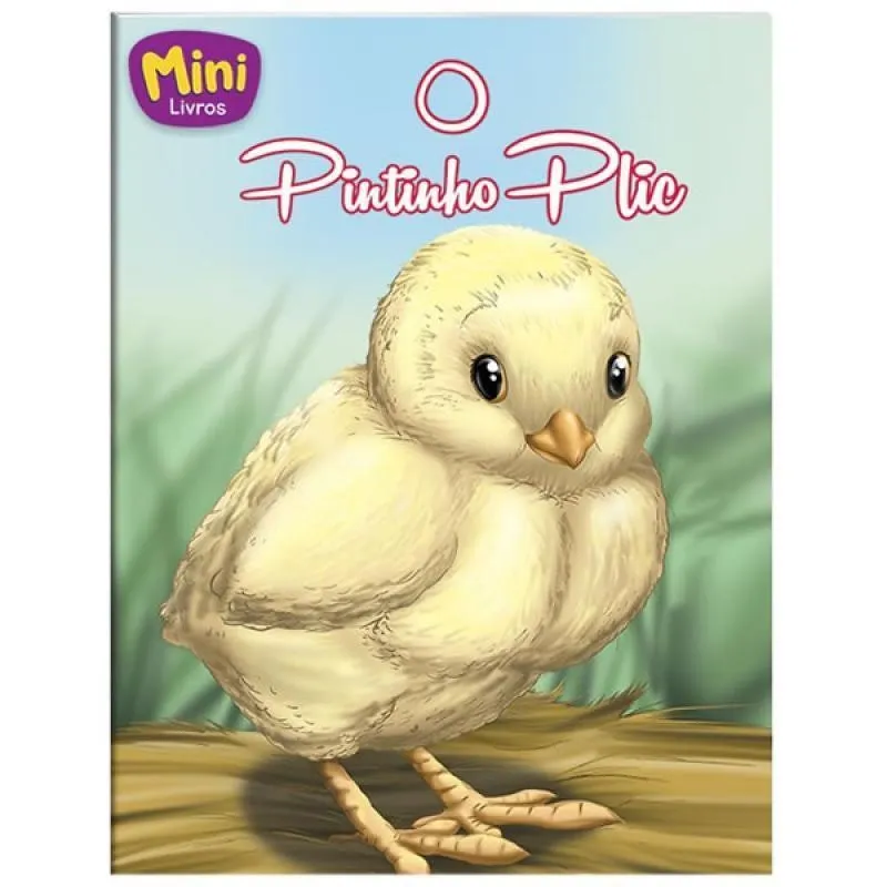 Livro Mini - Animais: Pintinho Plic, O