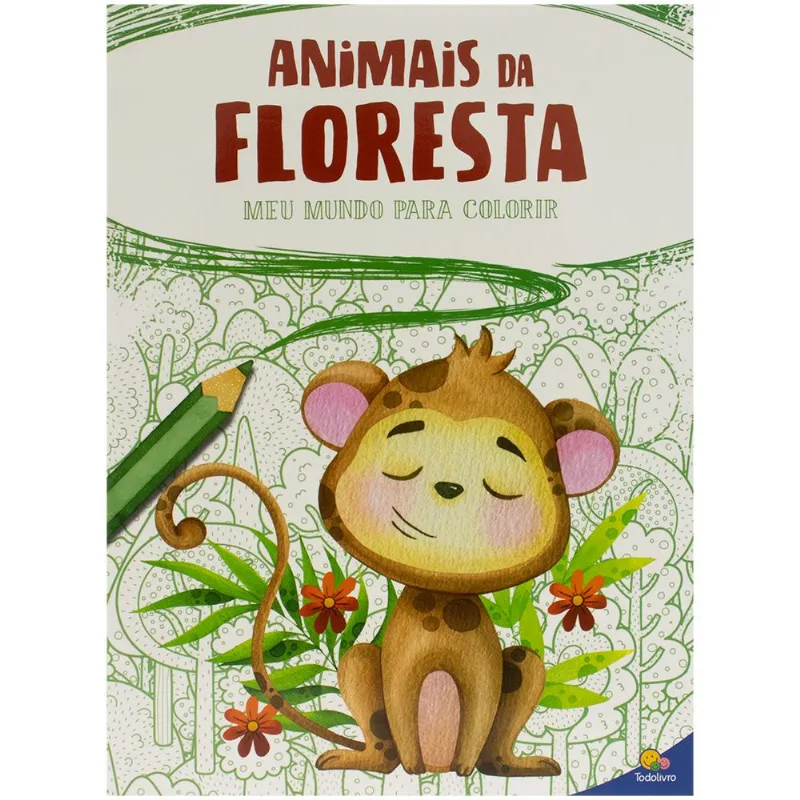 Meu Mundo para colorir: Animais da Floresta