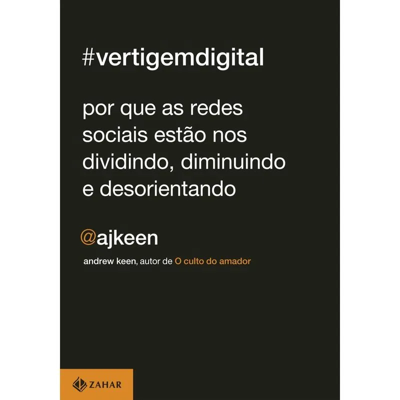 Livro - Vertigem digital: Por que as redes sociais estão nos dividindo, diminuindo e desorientando