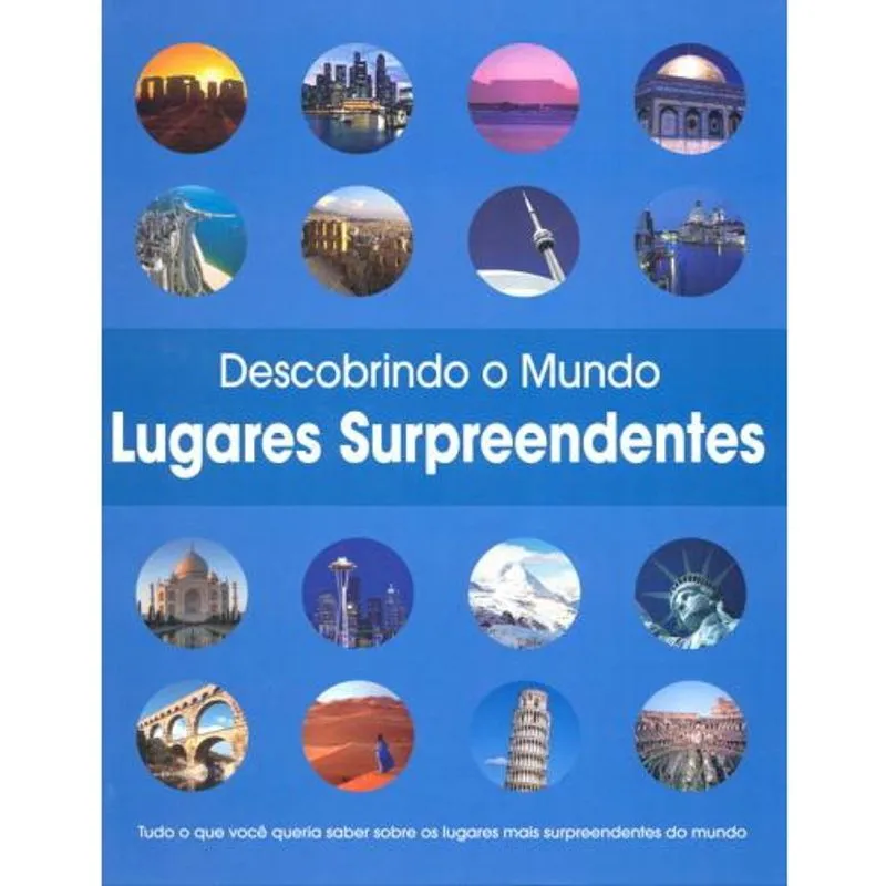 Descobrindo O Mundo Lugares Surpreendentes - Ciranda Cultural