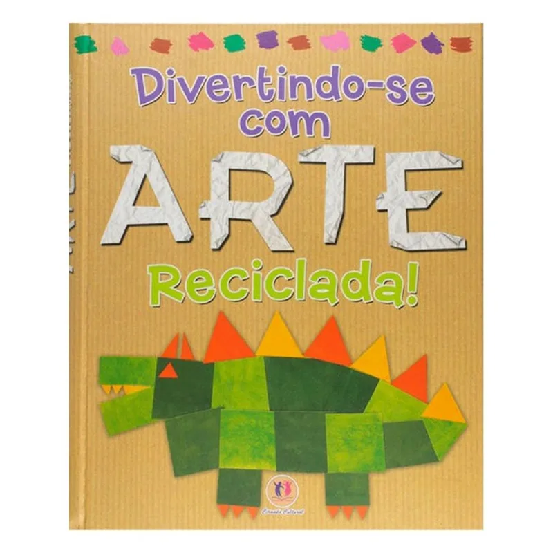 DIVERTINDO-SE COM ARTE RECICLADA