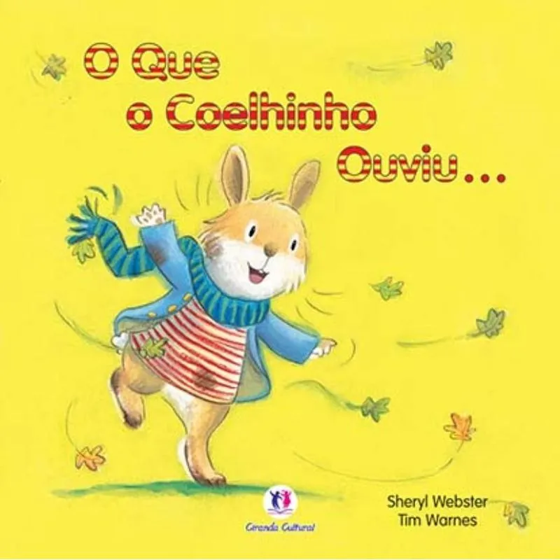 Que O Coelhinho Ouviu..., O