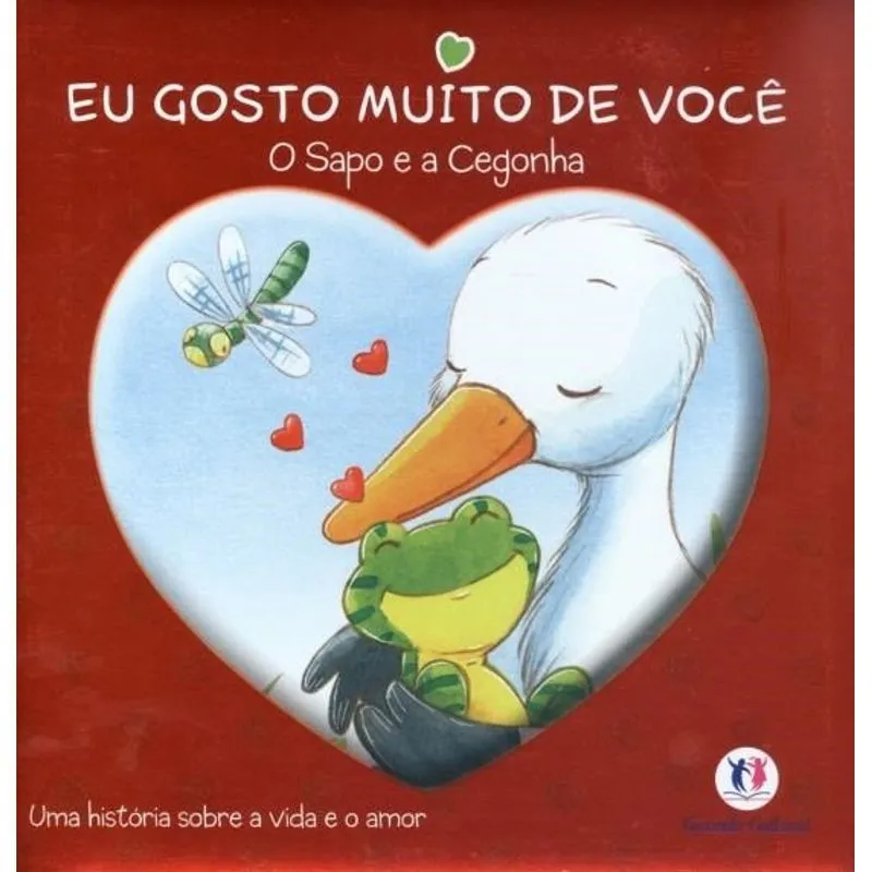 O Sapo e a cegonha - Col. Eu gosto muito de você