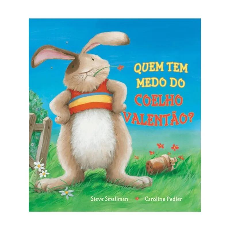 QUEM TEM MEDO DO COELHO VALENTÃO?