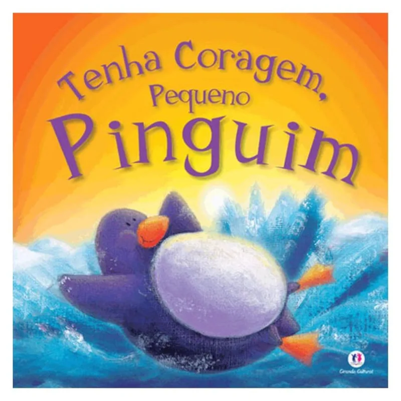 TENHA CORAGEM, PEQUENO PINGUIM