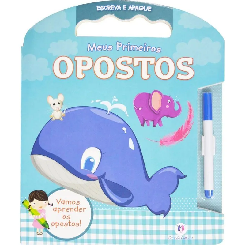 Meus Primeiros Opostos - Col. Escreva e Apague - Nova Ortografia
