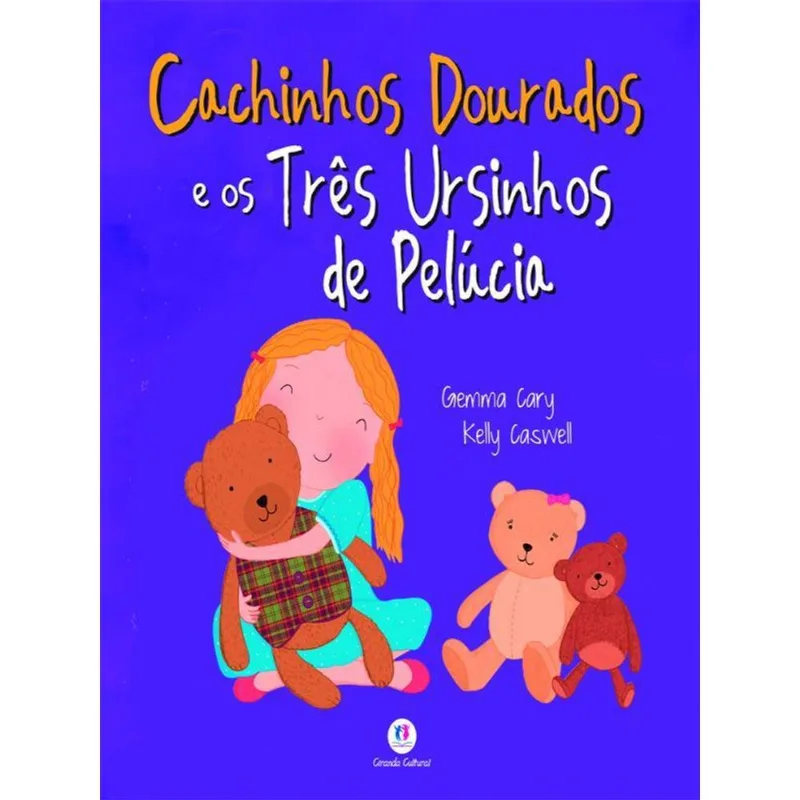CACHINHOS DOURADOE E OS TRÊS URSINHOS DE PELÚCIA