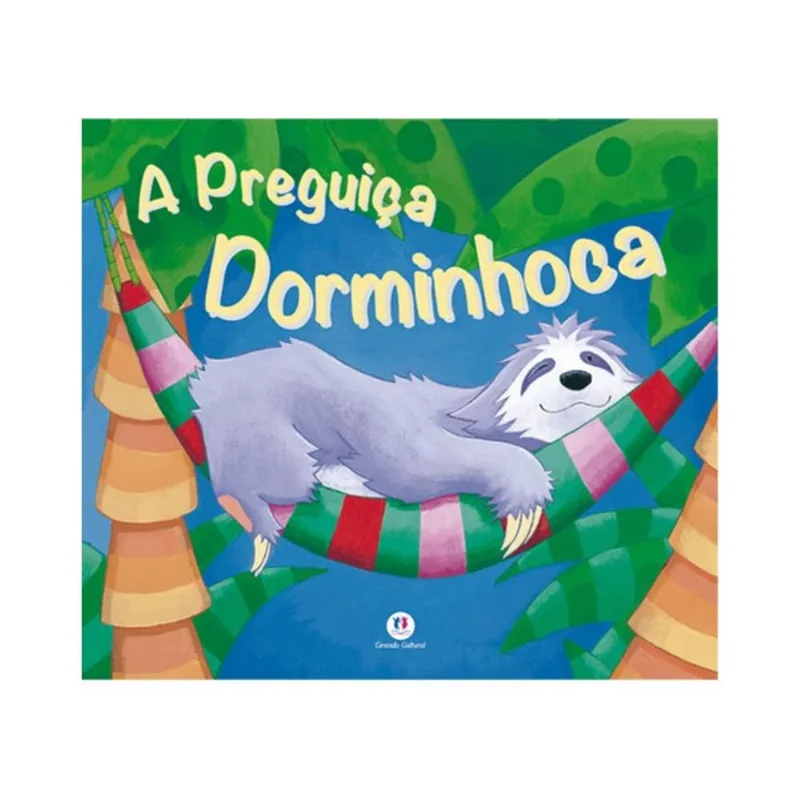 A PREGUIÇA DORMINHOCA