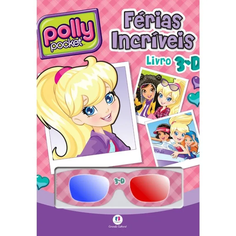 Polly Pocket - férias incríveis - Livro 3-D