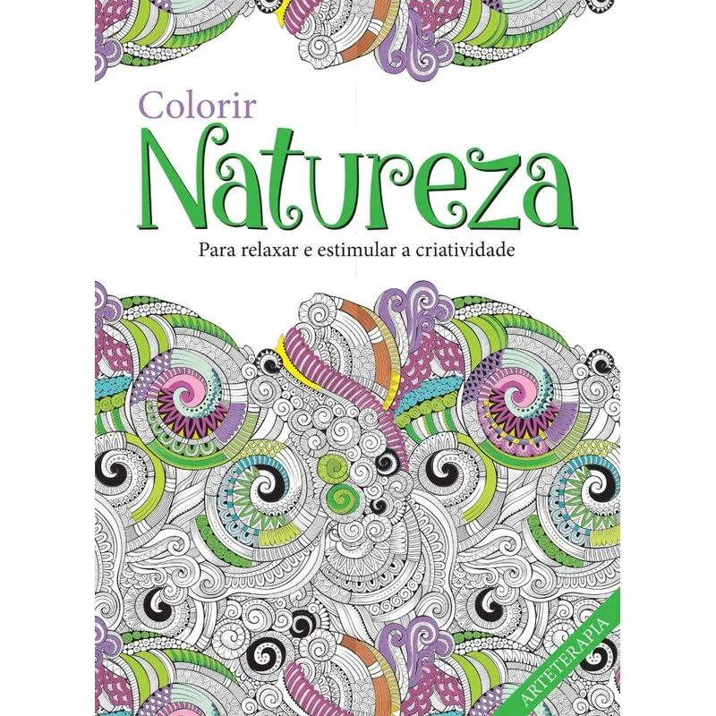 Colorir natureza - para relaxar e estimular a criatividade