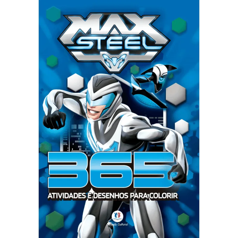 Max Steel - 365 Atividades e Desenhos para Colorir