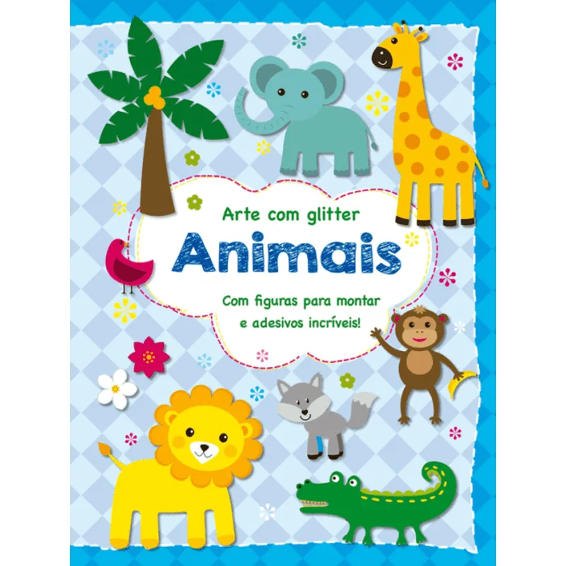 Animais: com Figuras para Montar e Adesivos Incríveis!