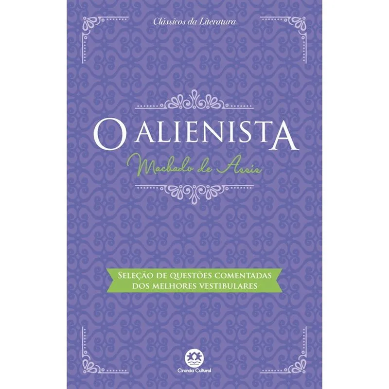 Livro - O alienista: Com questões comentadas de vestibular