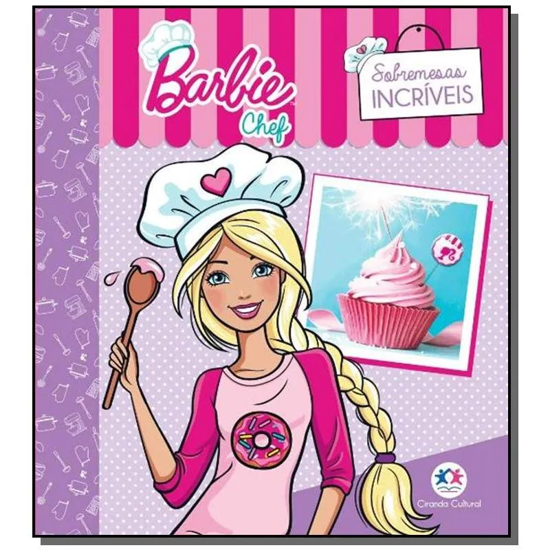 Barbie chef - sobremesas incriveis