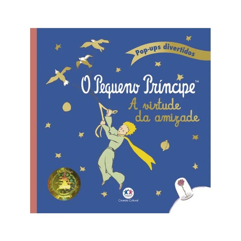 O PEQUENO PRÍNCIPE - A VIRTUDE DA AMIZADE
