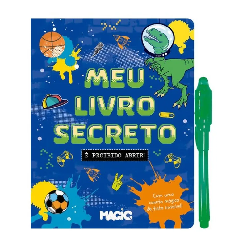 MEU LIVRO SECRETO - É PROIBIDO ABRIR!