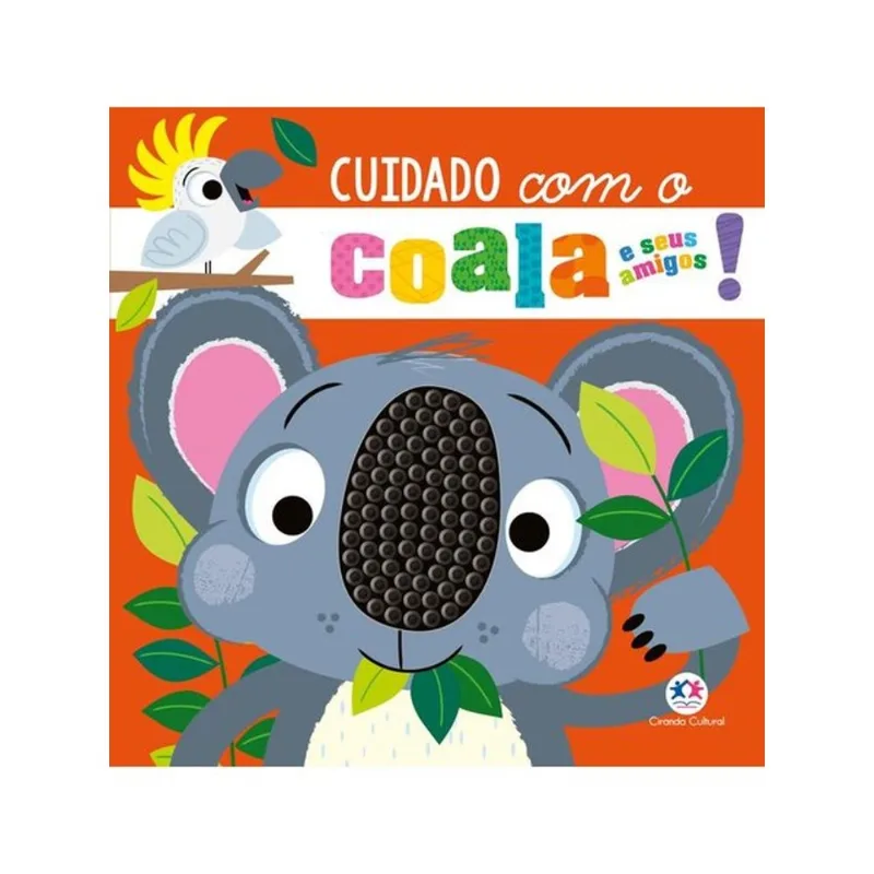 CUIDADO COM O COALA E SEUS AMIGOS!