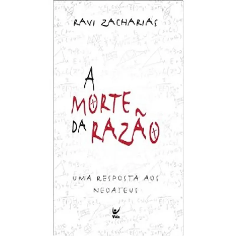 MORTE DA RAZAO, A - UMA RESPOSTA AOS NEOATEUS