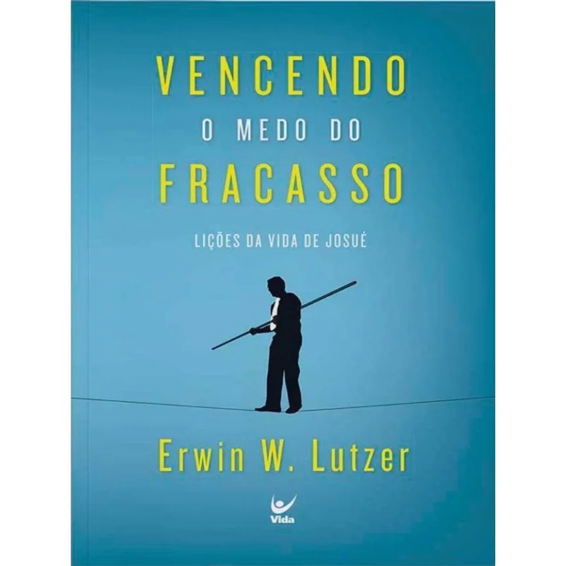 VENCENDO O MEDO DO FRACASSO