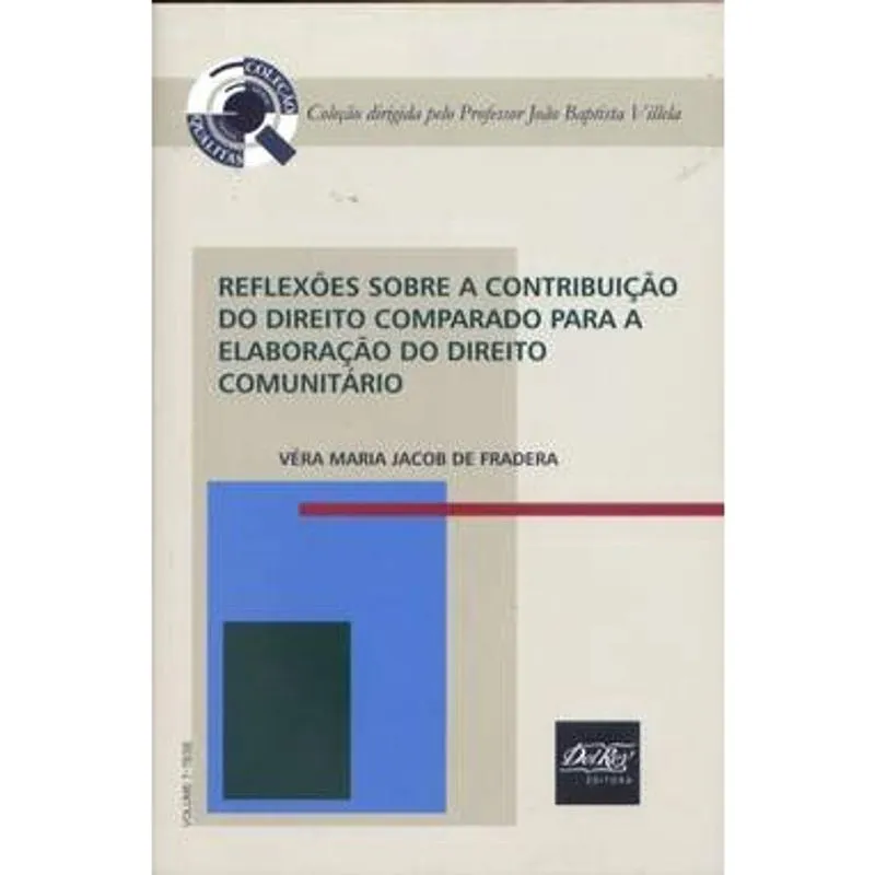 Reflexoes Sobre A Contribuicao Do Direito Comparado Para A Elaboracao Do Direito Comunitario - Del R