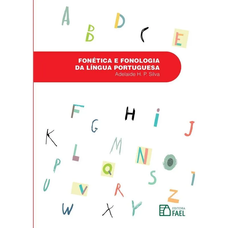 Fonética e Fonologia da Língua Portuguesa