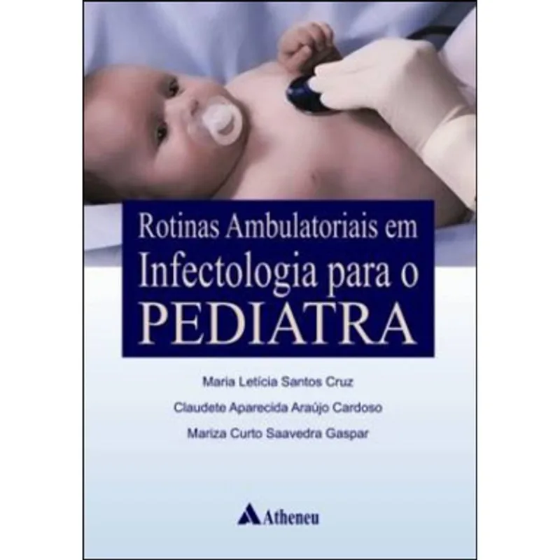 ROTINAS AMBULATORIAIS EM INFECTOLOGIA PARA O PEDIATRA