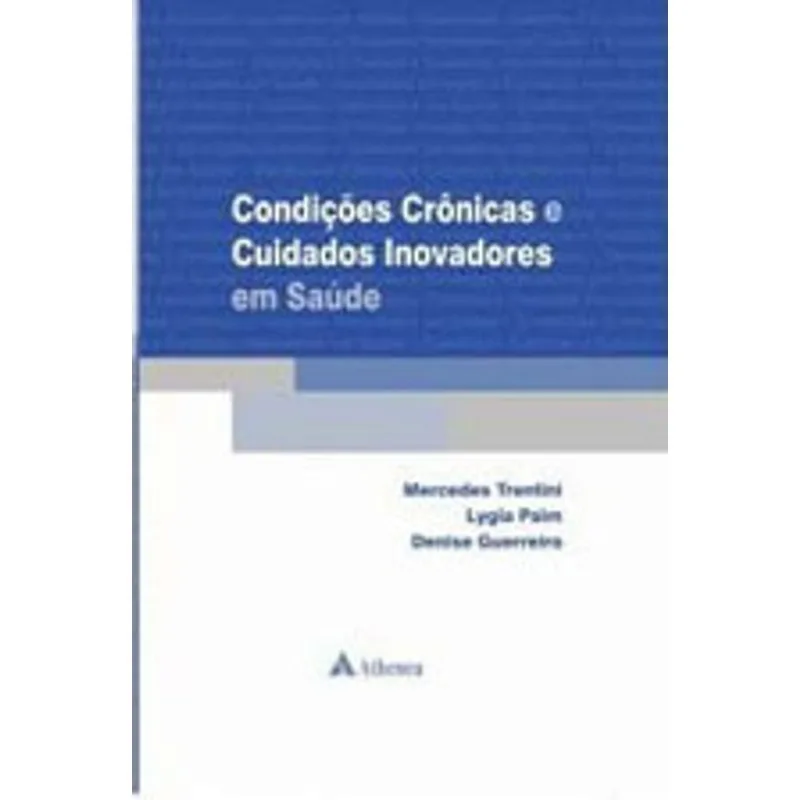 CONDIÇÕES CRÔNICAS E CUIDADOS INOVADORES EM SAÚDE