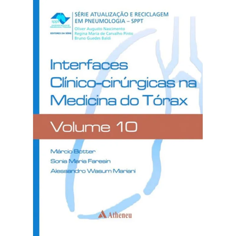 INTERFACES CLÍNICO-CIRÚRGICAS NA MEDICINA DO TÓRAX - VOL. 10
