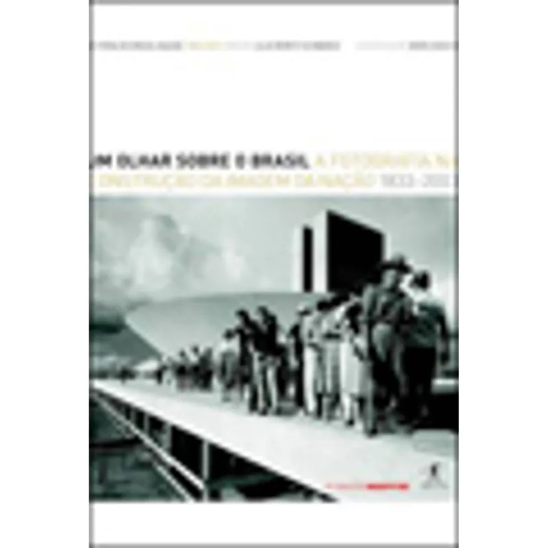 UM OLHAR SOBRE O BRASIL: 1833-2003