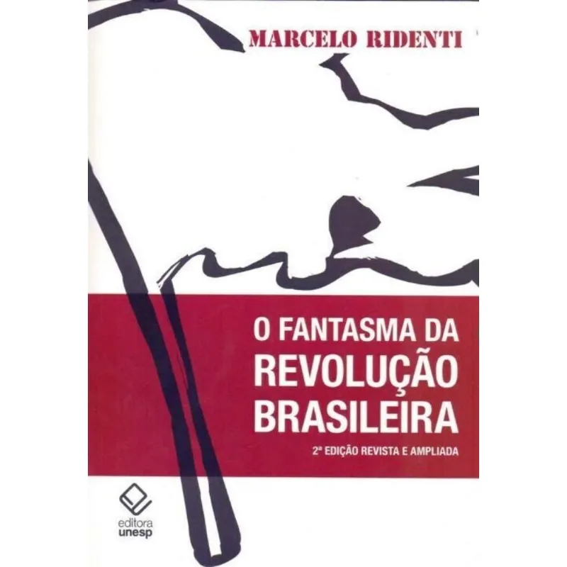 Fantasma Da Revolução Brasileira, O
