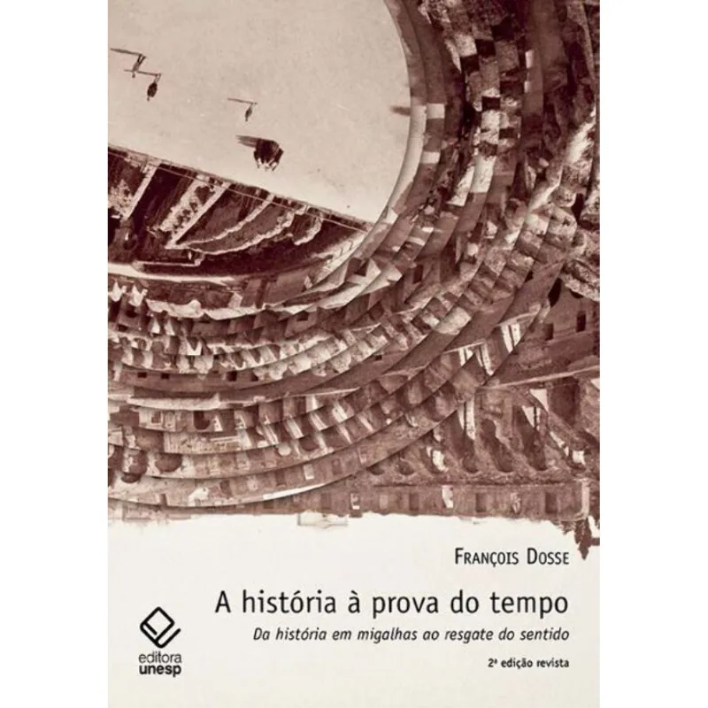 A História À Prova Do Tempo - 2ª Edição