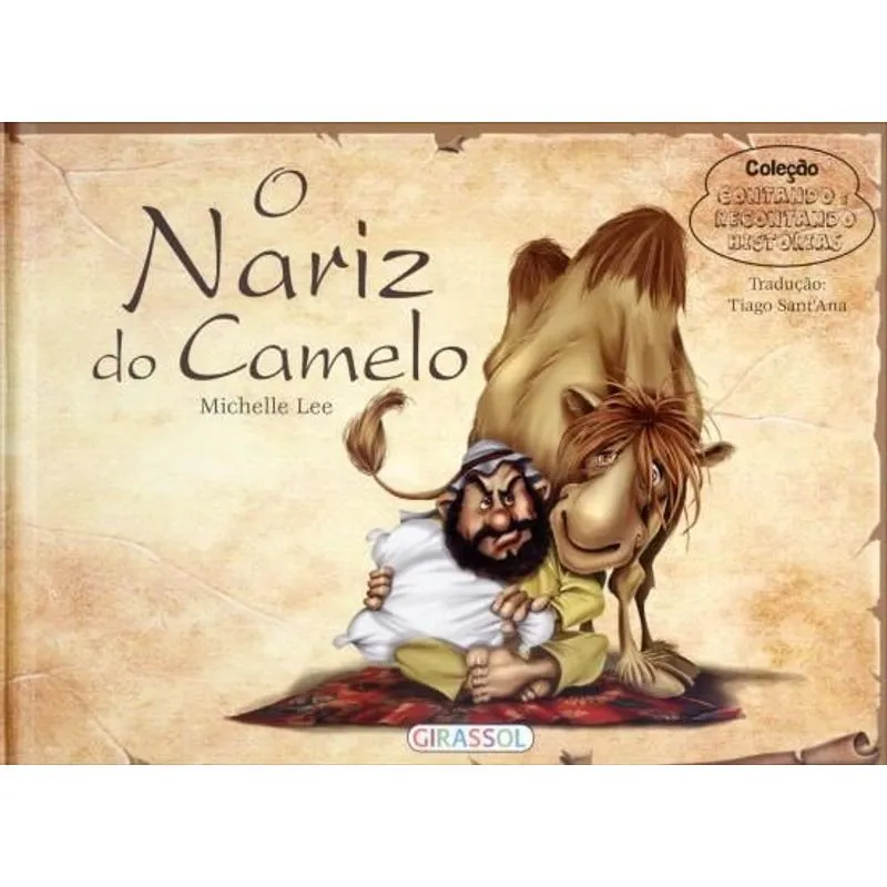 O nariz do camelo: Col. Contando e recontando histórias