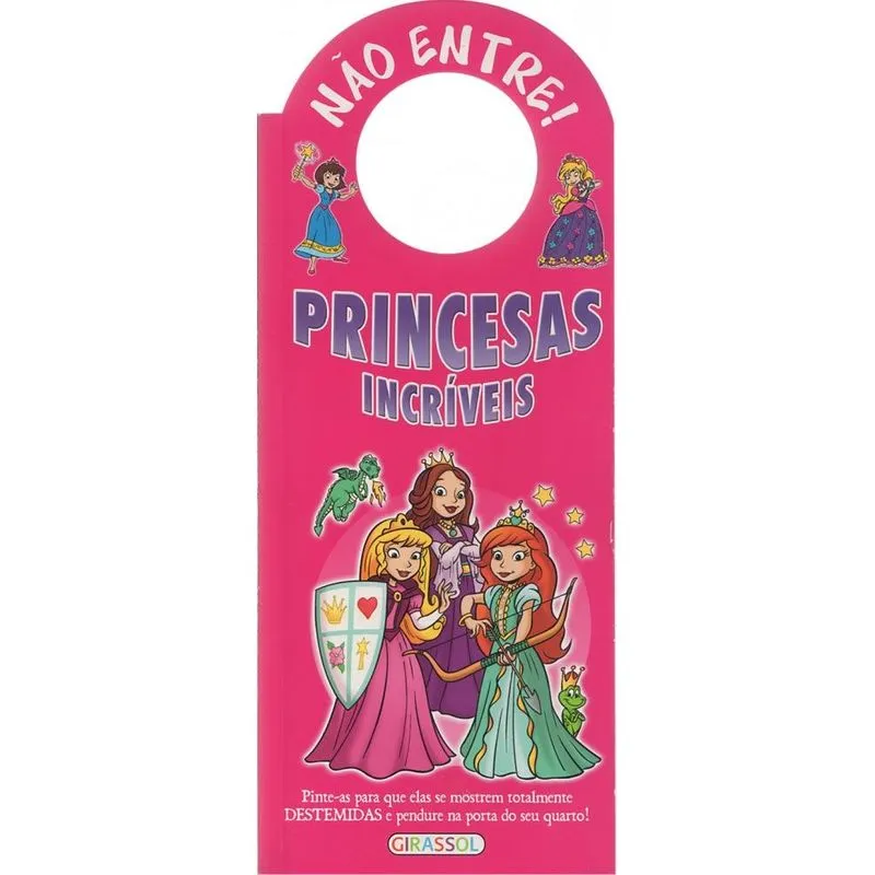 Princesas incríveis: Col. Não entre!