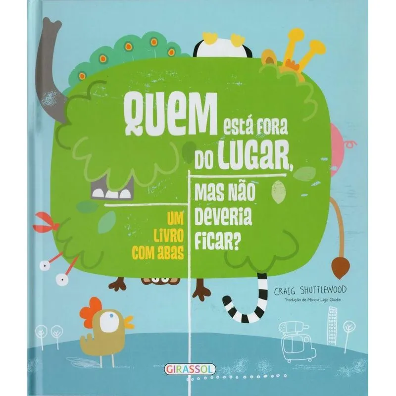 Quem está fora do lugar, mas não deveria ficar?